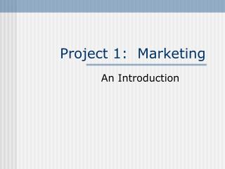 Project 1: Marketing