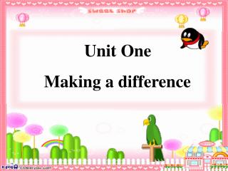 Unit One Making a difference