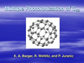 Multiple Photoionization of C 60