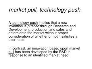 market pull, technology push .