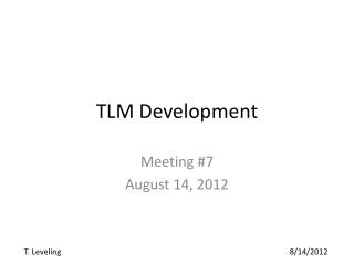 TLM Development