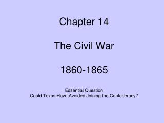 Section 1 Texas Secedes 1860-1865