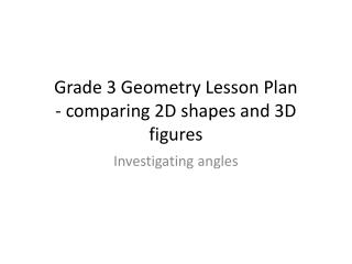 Grade 3 Geometry Lesson Plan - comparing 2D shapes and 3D figures