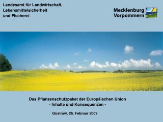 Das Pflanzenschutzpaket der Europäischen Union - Inhalte und Konsequenzen -