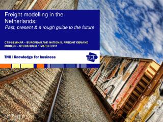 CTS-SEMINAR – EUROPEAN AND NATIONAL FREIGHT DEMAND MODELS – STOCKHOLM, 1 MARCH 2011