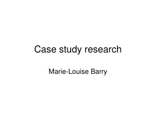 Case study research