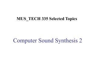 Computer Sound Synthesis 2