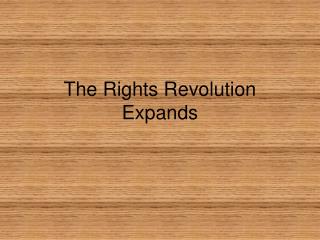 The Rights Revolution Expands