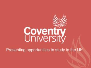 Presenting opportunities to study in the UK