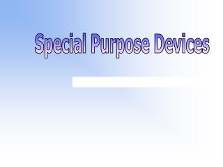 Special Purpose Devices