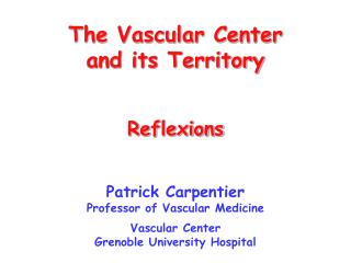 The Vascular Center and its Territory