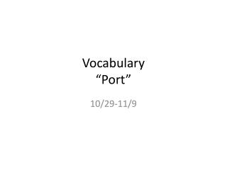 Vocabulary “Port”