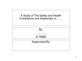 A Study of The Safety and Health Compliance and Awareness in ……