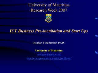 University of Mauritius Research Week 2007 ICT Business Pre-incubation and Start Ups