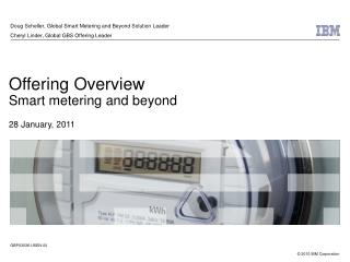 Offering Overview Smart metering and beyond 28 January, 2011