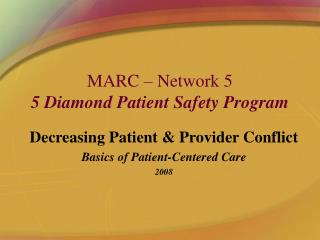 MARC – Network 5 5 Diamond Patient Safety Program