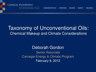Taxonomy of Unconventional Oils: Chemical Makeup and Climate Considerations