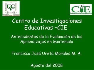 Centro de Investigaciones Educativas –CIE-
