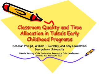 Classroom Quality and Time Allocation in Tulsa’s Early Childhood Programs