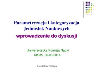 Uniwersytecka Komisja Nauki Kielce, 06.06.2014.