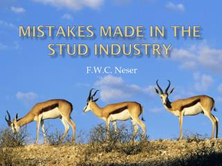 Mistakes made in the stud industry