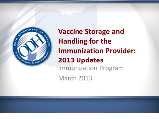 Vaccine Storage and Handling for the Immunization Provider: 2013 Updates