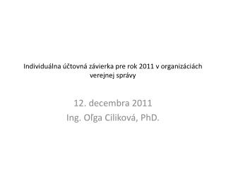 Individuálna účtovná závierka pre rok 2011 v organizáciách verejnej správy