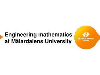Engineering mathematics at Mälardalens University