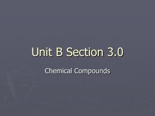 Unit B Section 3.0