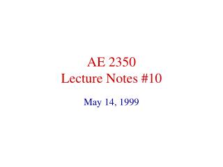 AE 2350 Lecture Notes #10