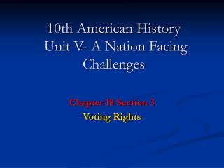 10th American History Unit V- A Nation Facing Challenges