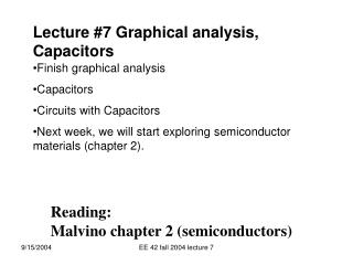 Lecture #7 Graphical analysis, Capacitors