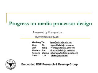 Progress on media processor design