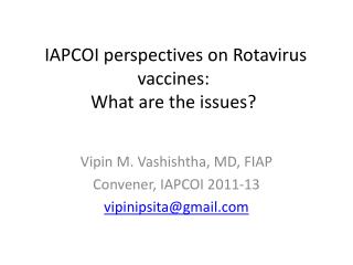 IAPCOI perspectives on Rotavirus vaccines: What are the issues?