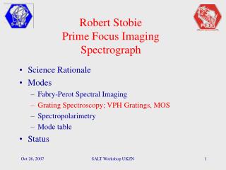 Robert Stobie Prime Focus Imaging Spectrograph