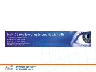Quatre écoles de Marseille ont fusionné en 2003-4 (ENSPM, ENSSPICAM, ESM2, ESIM)