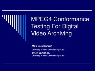 MPEG4 Conformance Testing For Digital Video Archiving