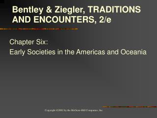 Chapter Six: Early Societies in the Americas and Oceania