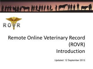 Remote Online Veterinary Record (ROVR) Introduction