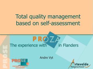 Total quality management based on self-assessment