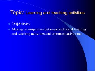Topic: Learning and teaching activities