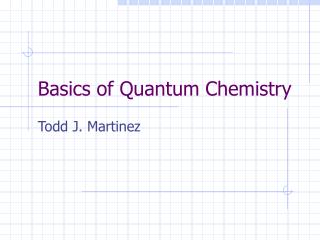Basics of Quantum Chemistry