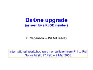 Da F ne upgrade (as seen by a KLOE member)