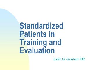 Standardized Patients in Training and Evaluation