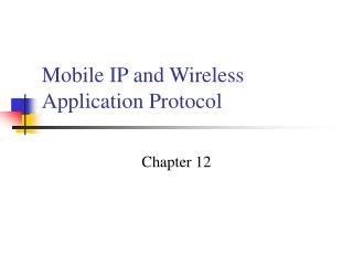 Mobile IP and Wireless Application Protocol