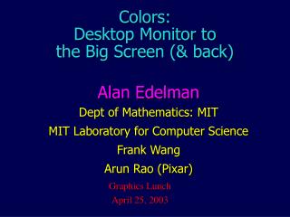 Colors: Desktop Monitor to the Big Screen (&amp; back)