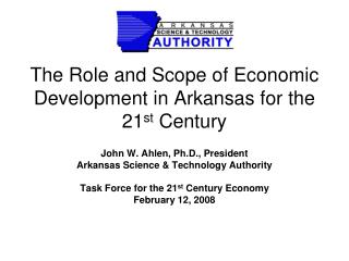 The Role and Scope of Economic Development in Arkansas for the 21 st Century