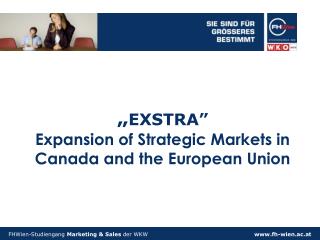 „ EXSTRA” Expansion of Strategic Markets in Canada and the European Union