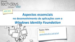 Aspectos essenciais no desenvolvimento de aplicações com o Windows Identity Foundation