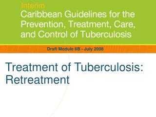 Treatment of Tuberculosis: Retreatment